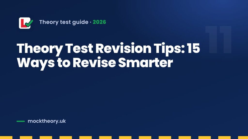 Theory Test Revision Tips: 15 Ways to Revise Smarter 1 Theory Test Revision Tips: 15 Ways to Revise Smarter – MockTheory guide